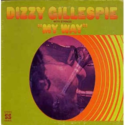 Dizzy Gillespie - My Way / Solid State